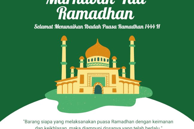Marhaban Ya Ramadhan, 1 Romadhan 1444 H. Selamat Menunaikan ibadah puasa