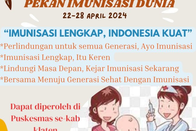 Pelaksanaan Pekan Imunisasi Dunia Tahun 2024 dengan tujuan meningkatkan kesadaran masyarakat akan pentingnya Imunisasi untuk mencegah PD3I